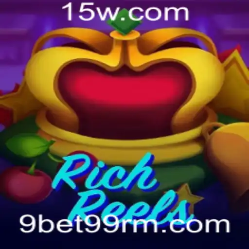 Descubra a Emoção do Jogo RichReels com 9bet99