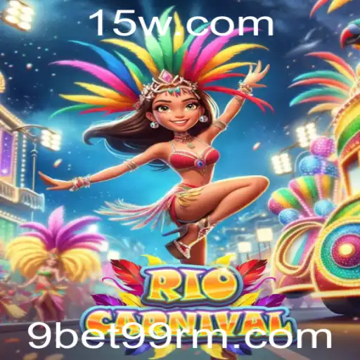 Descubra o Mundo Emocionante de RioCarnival com 9bet99