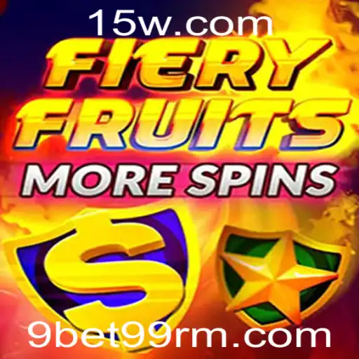 Descubra o emocionante mundo de FieryFruitsMoreSpins no 9bet99